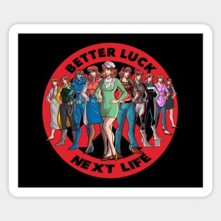 Better Luck Next Life Sticker